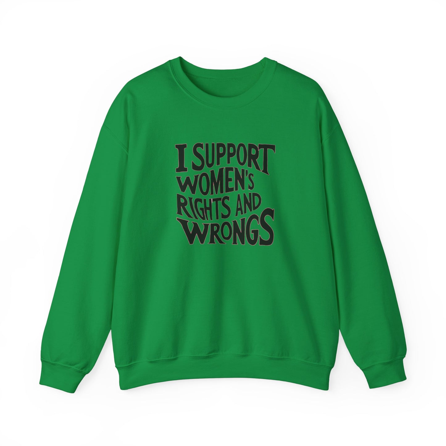 I support Women's Rights And Wrongs Unisex Heavy Blend™ Crewneck Sweatshirt