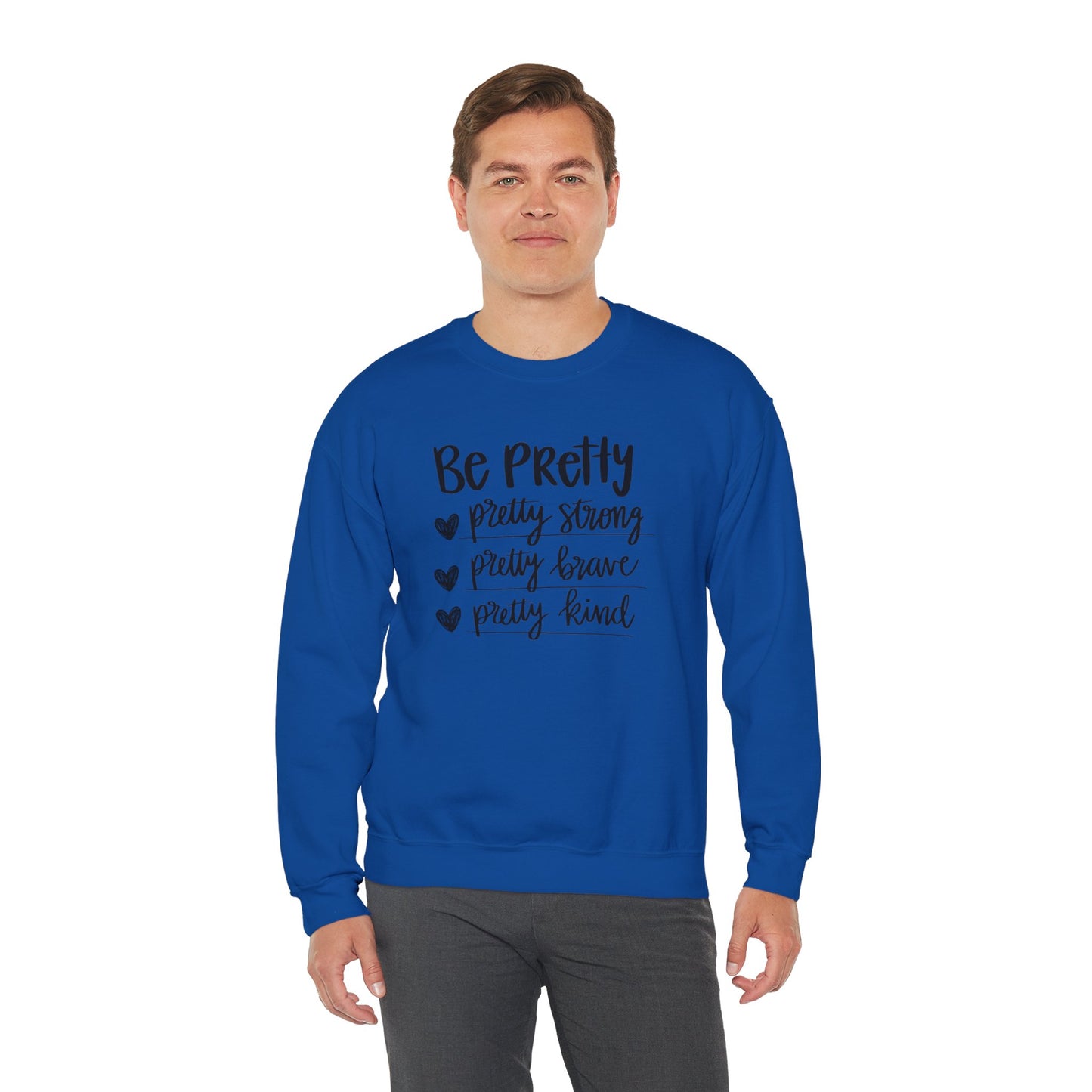Be Pretty Pretty Strong Pretty Brave Unisex Heavy Blend™ Crewneck Sweatshirt