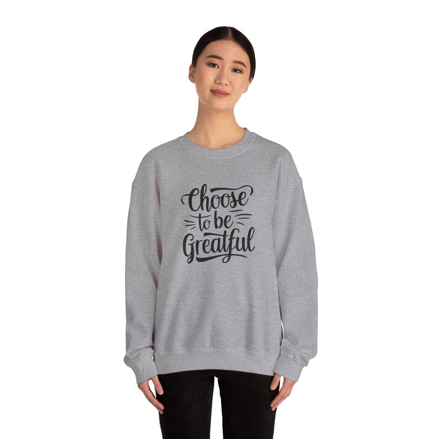 Choose To Be Greatful Unisex Heavy Blend™ Crewneck Sweatshirt