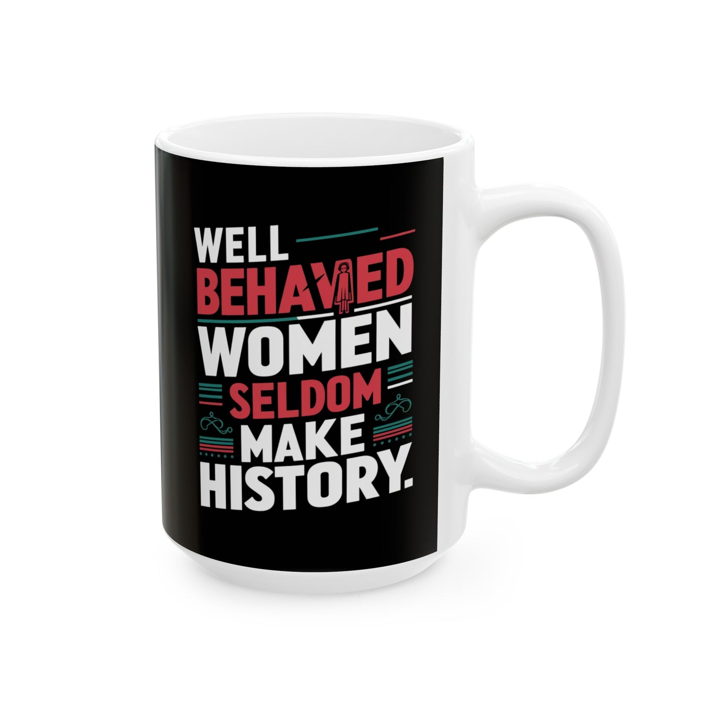 Well Behaved Printed Ceramic Mug, (11oz, 15oz)