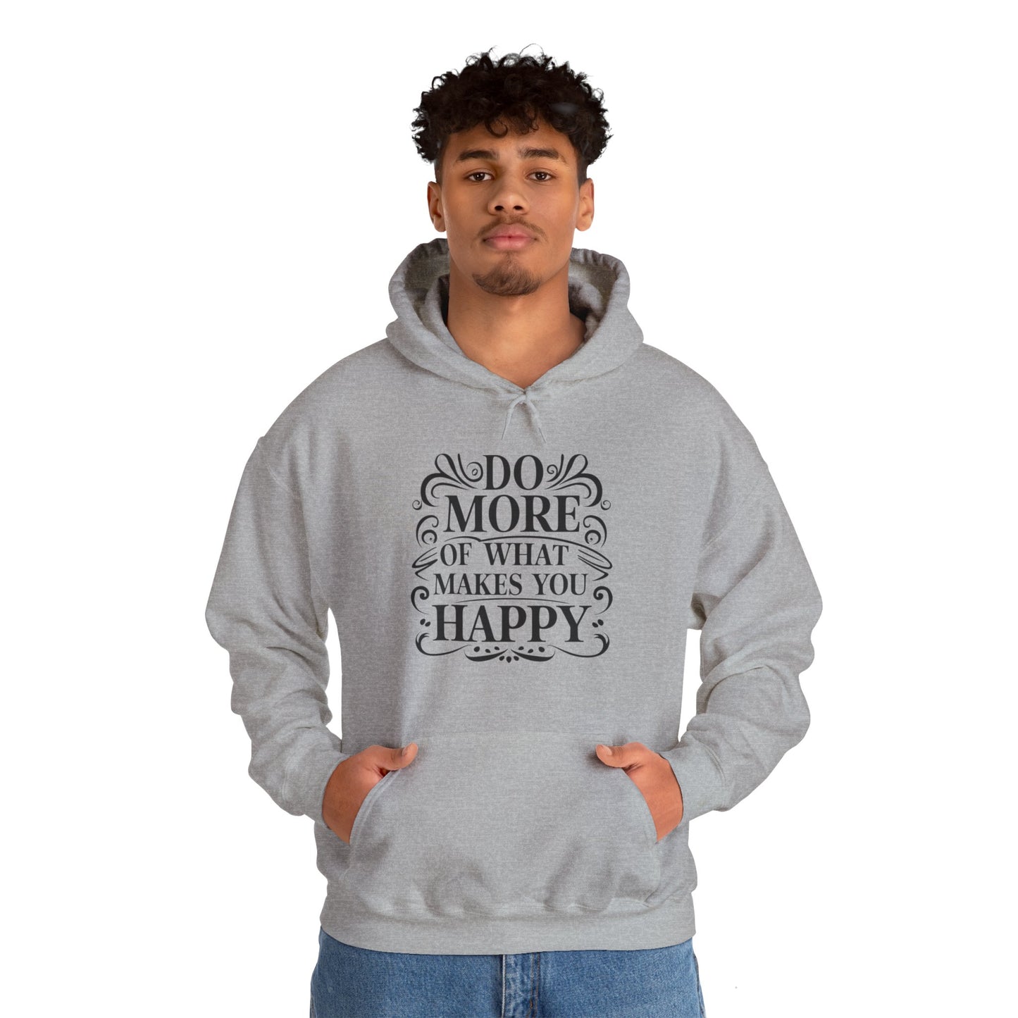 Do More of What Makes You Happy Unisex Heavy Blend™ Hooded Sweatshirt