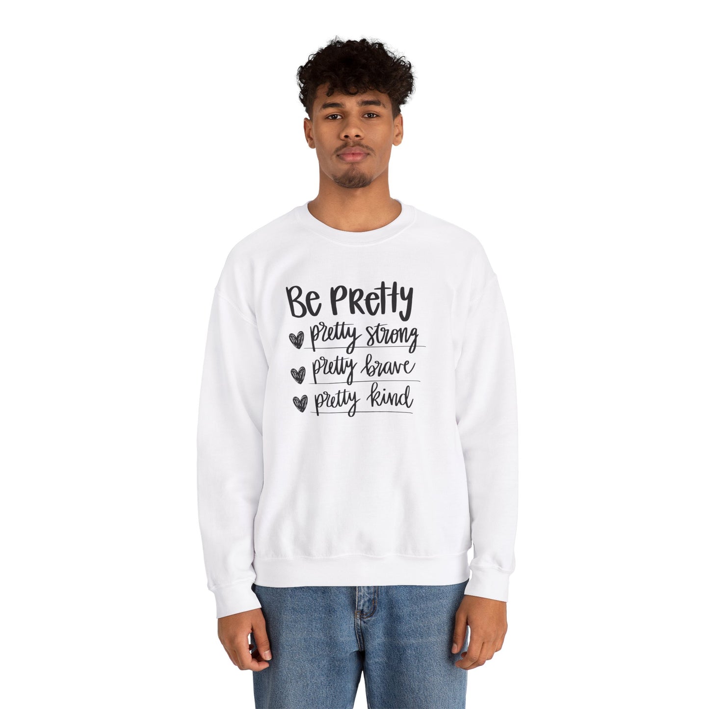 Be Pretty Pretty Strong Pretty Brave Unisex Heavy Blend™ Crewneck Sweatshirt