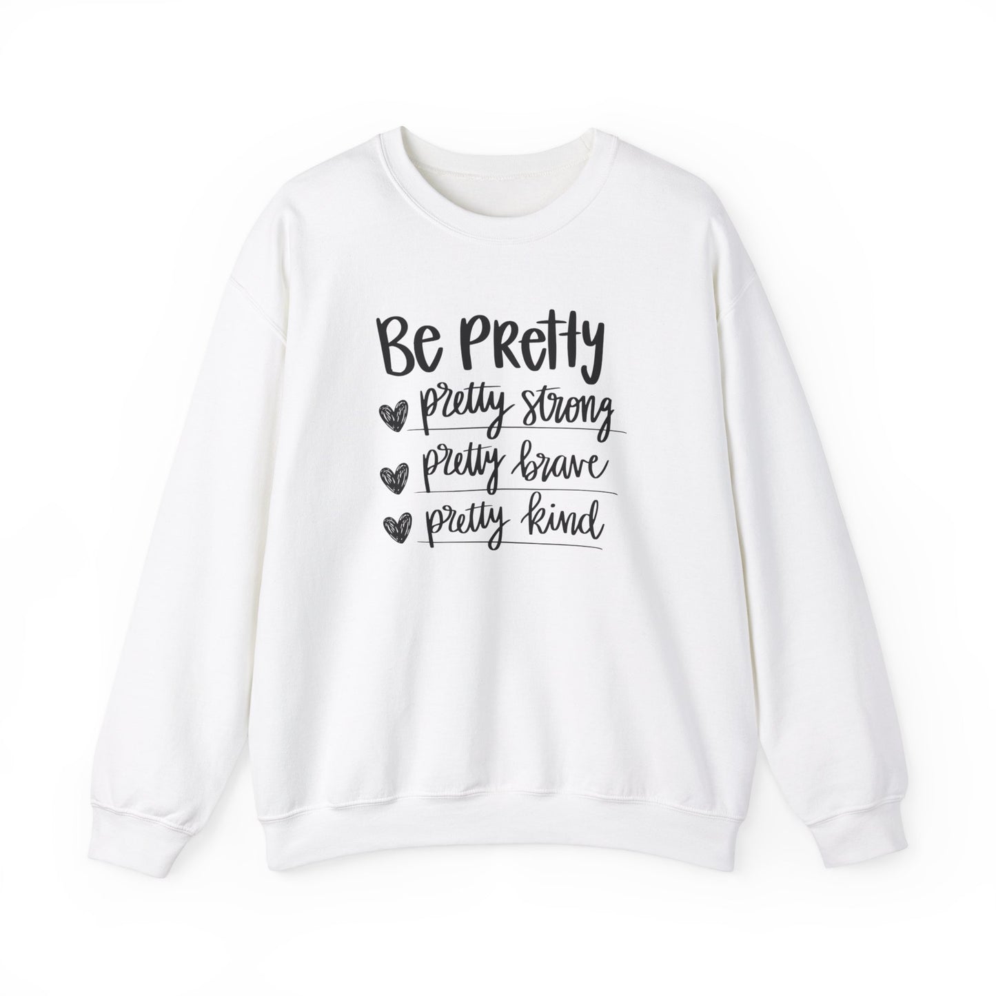 Be Pretty Pretty Strong Pretty Brave Unisex Heavy Blend™ Crewneck Sweatshirt