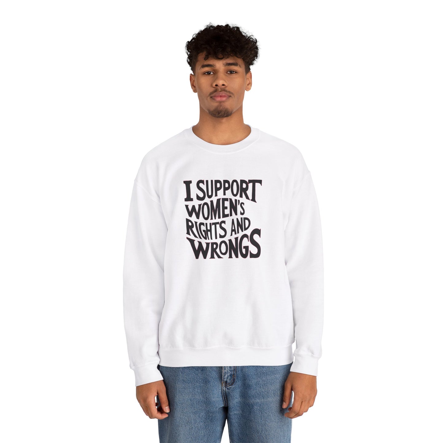 I support Women's Rights And Wrongs Unisex Heavy Blend™ Crewneck Sweatshirt