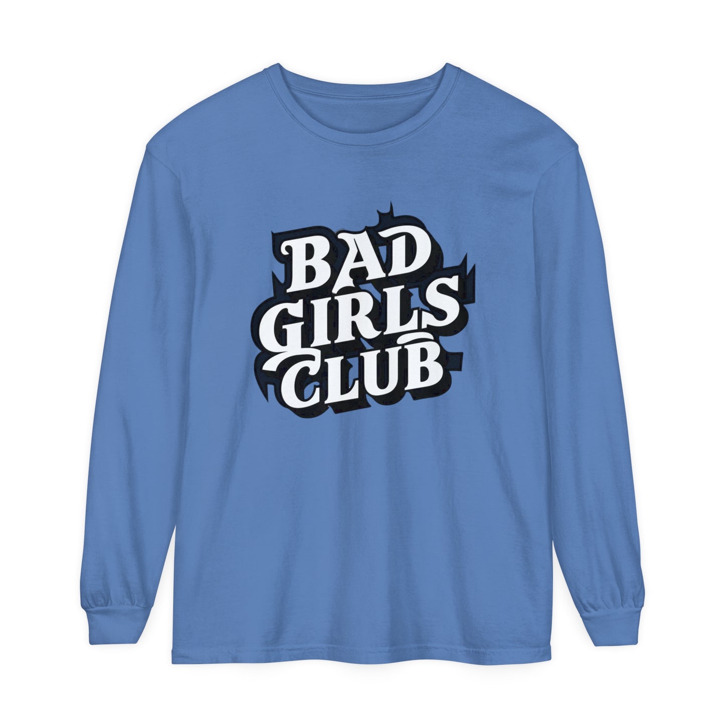 Bad Girls Club Women Garment-dyed Long Sleeve T-Shirt