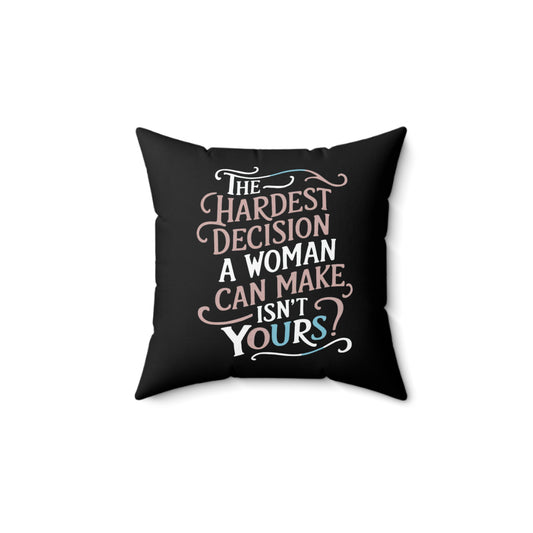The Hardest  Spun Polyester Square Pillow