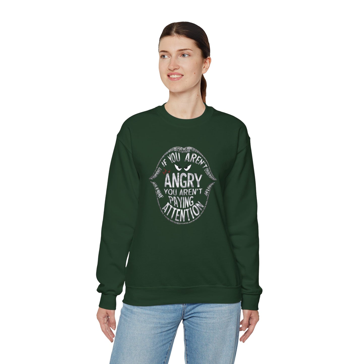 If You Aren't Angry You Are Paying Attention Unisex Heavy Blend™ Crewneck Sweatshirt