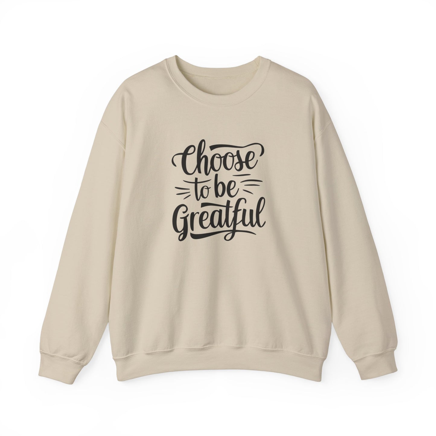 Choose To Be Greatful Unisex Heavy Blend™ Crewneck Sweatshirt