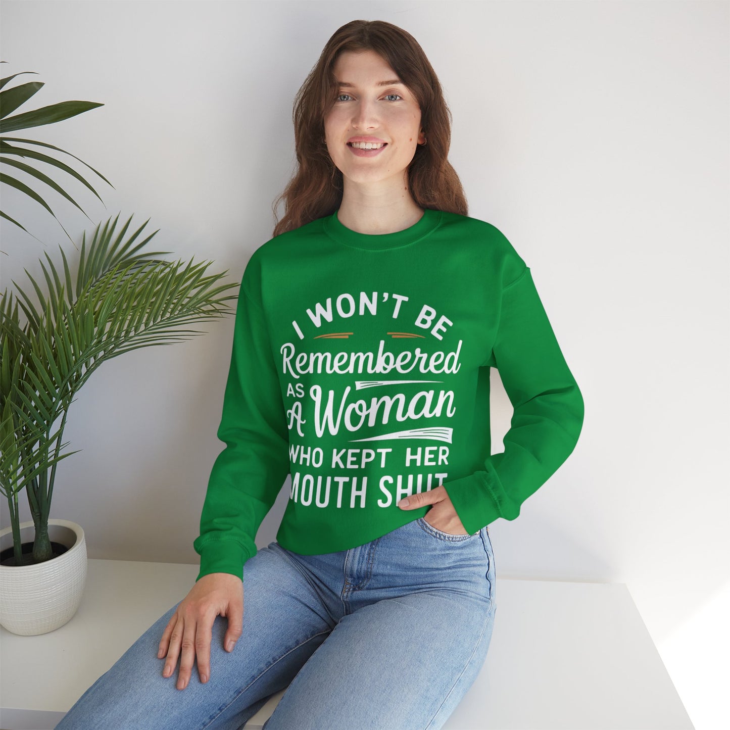 I Won't Be Remembered As A Woman Who Kept Her Mouth Shut Unisex Heavy Blend™ Crewneck Sweatshirt