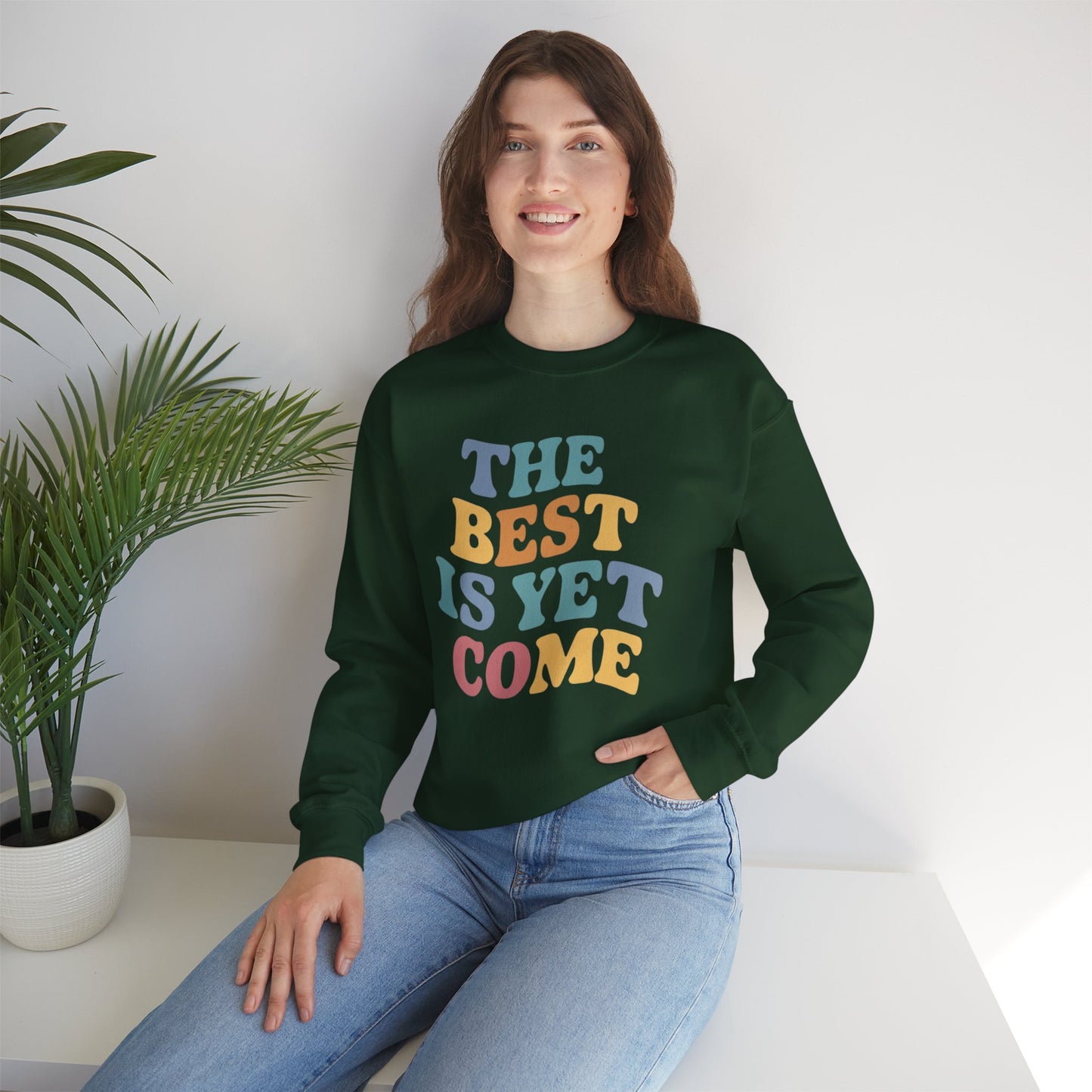 The Best Is Yet To Come Unisex Heavy Blend™ Crewneck Sweatshirt