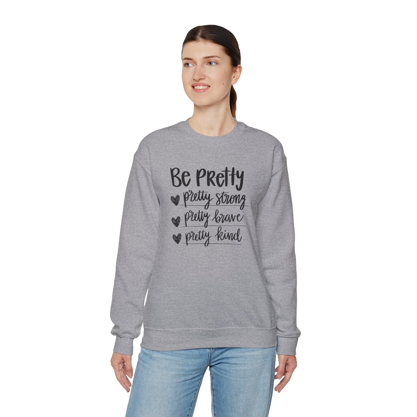 Be Pretty Pretty Strong Pretty Brave Unisex Heavy Blend™ Crewneck Sweatshirt