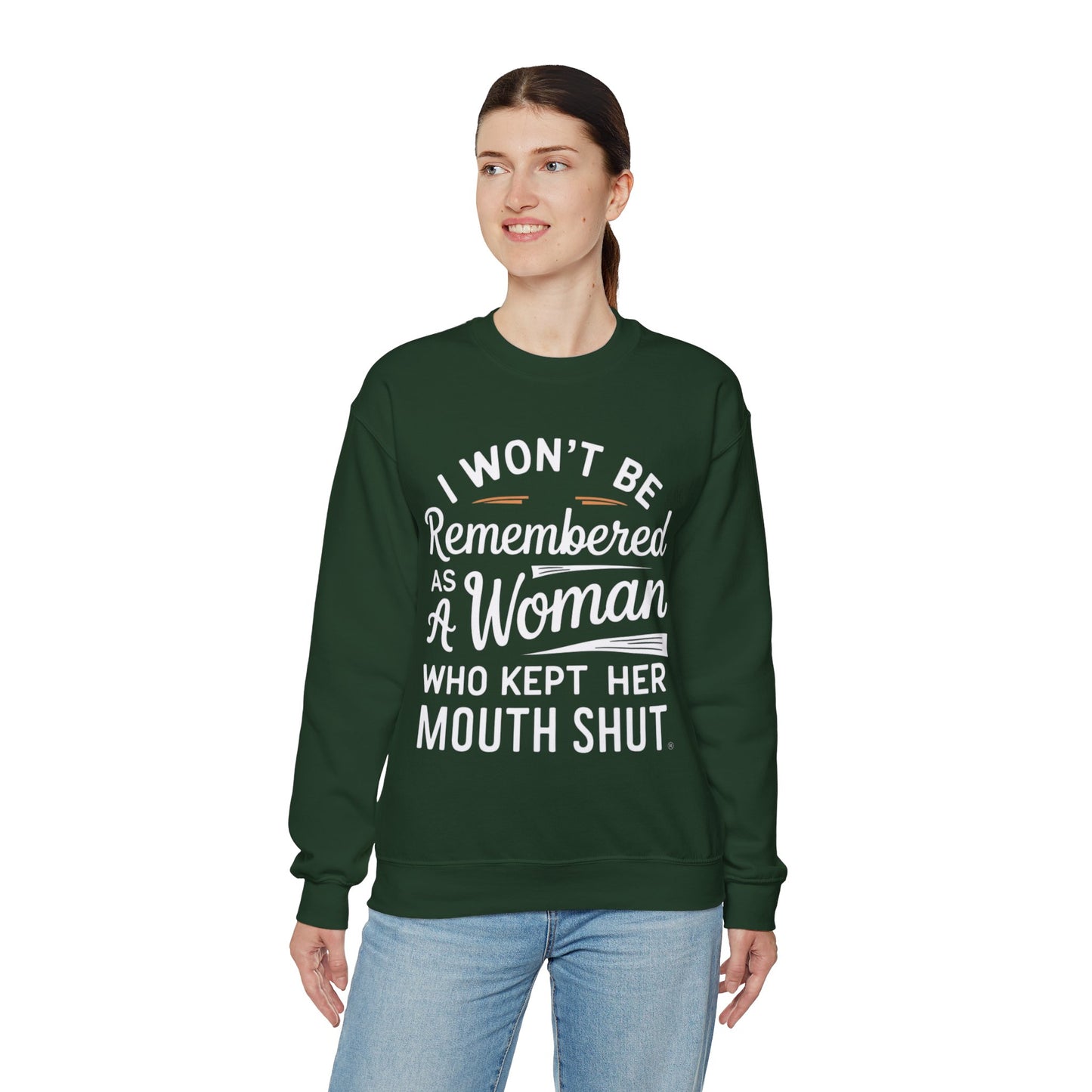 I Won't Be Remembered As A Woman Who Kept Her Mouth Shut Unisex Heavy Blend™ Crewneck Sweatshirt