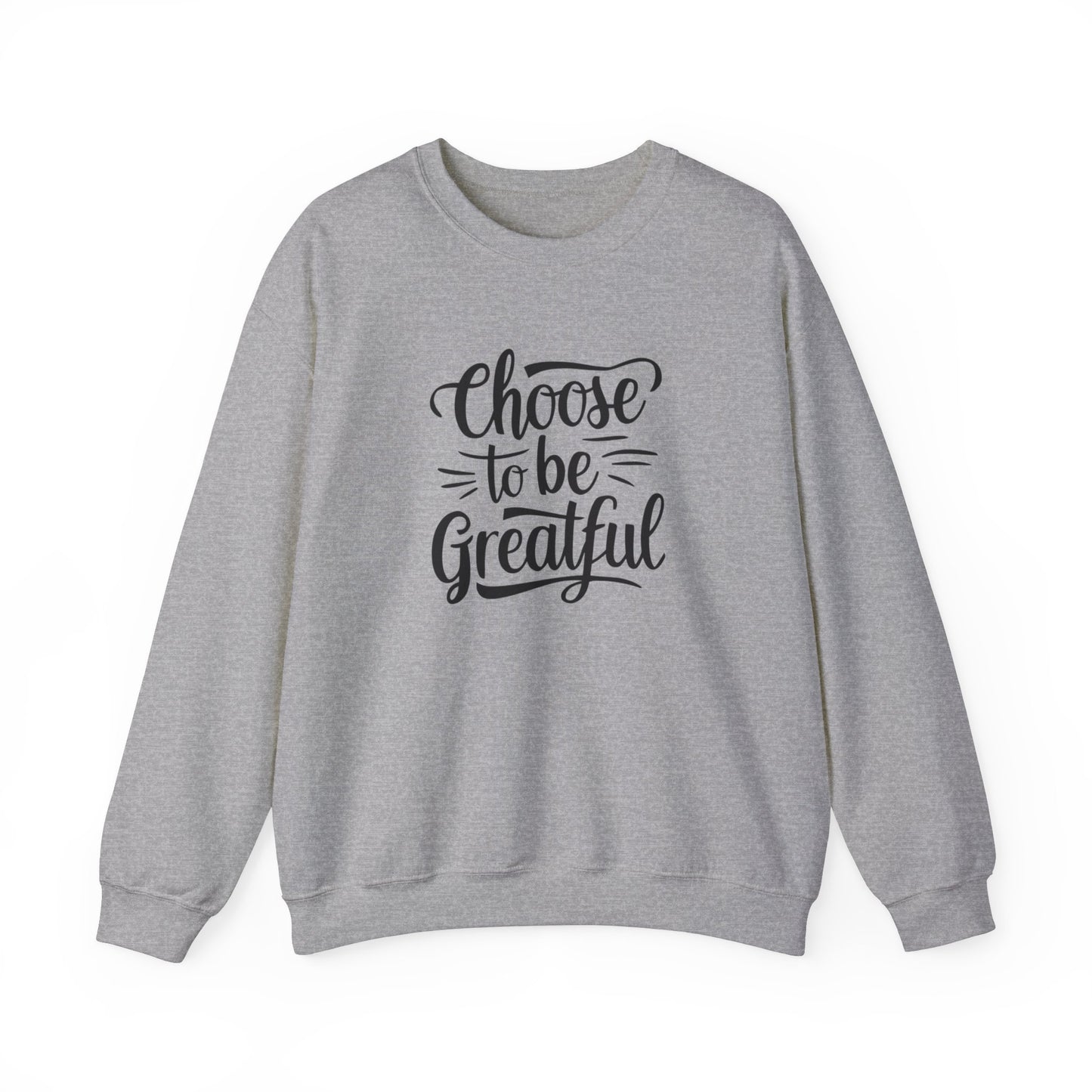Choose To Be Greatful Unisex Heavy Blend™ Crewneck Sweatshirt