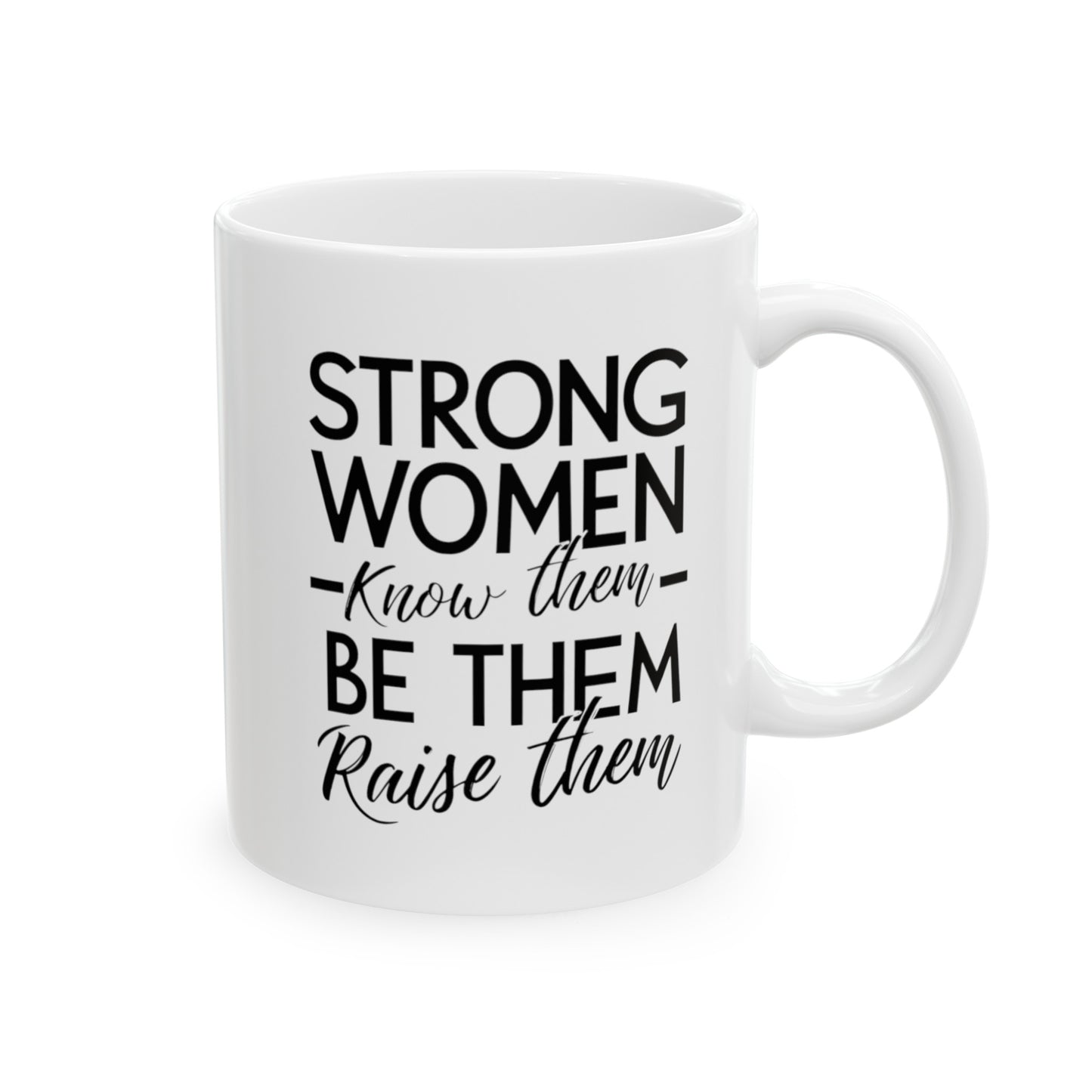 Strong Women Ceramic Mug, (11oz, 15oz)
