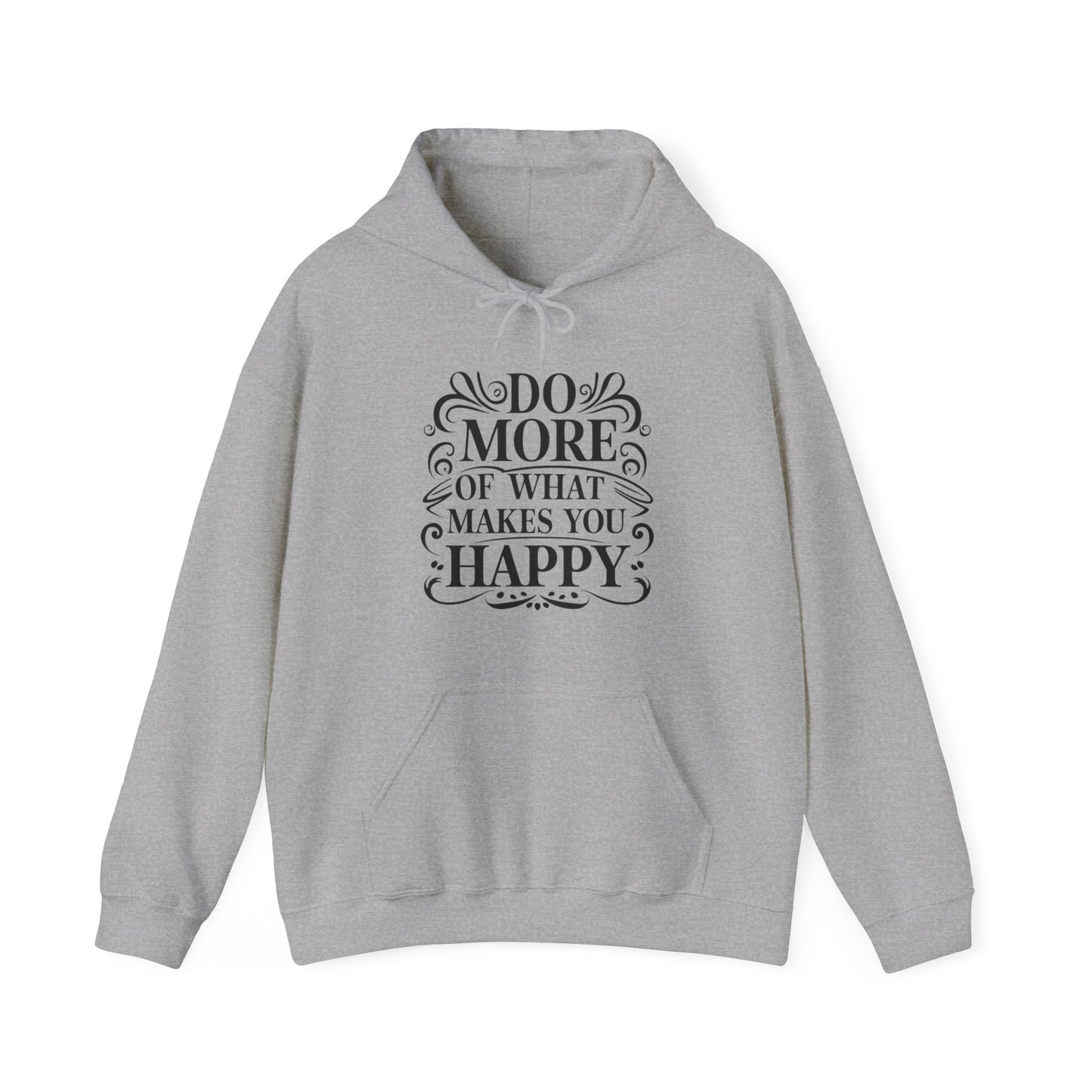 Do More of What Makes You Happy Unisex Heavy Blend™ Hooded Sweatshirt