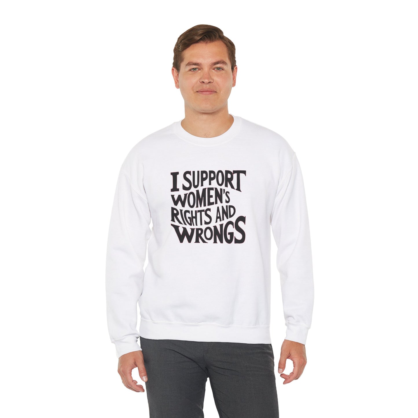 I support Women's Rights And Wrongs Unisex Heavy Blend™ Crewneck Sweatshirt