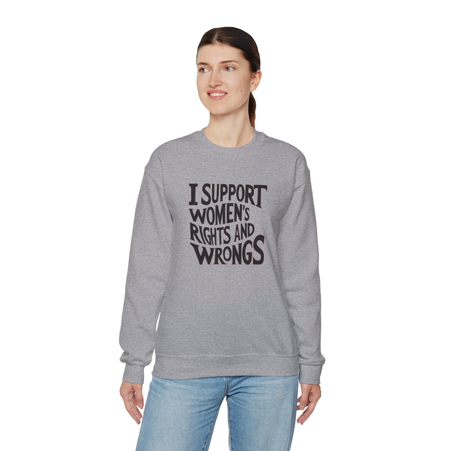 I support Women's Rights And Wrongs Unisex Heavy Blend™ Crewneck Sweatshirt