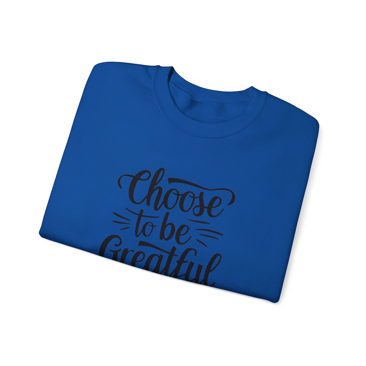 Choose To Be Greatful Unisex Heavy Blend™ Crewneck Sweatshirt