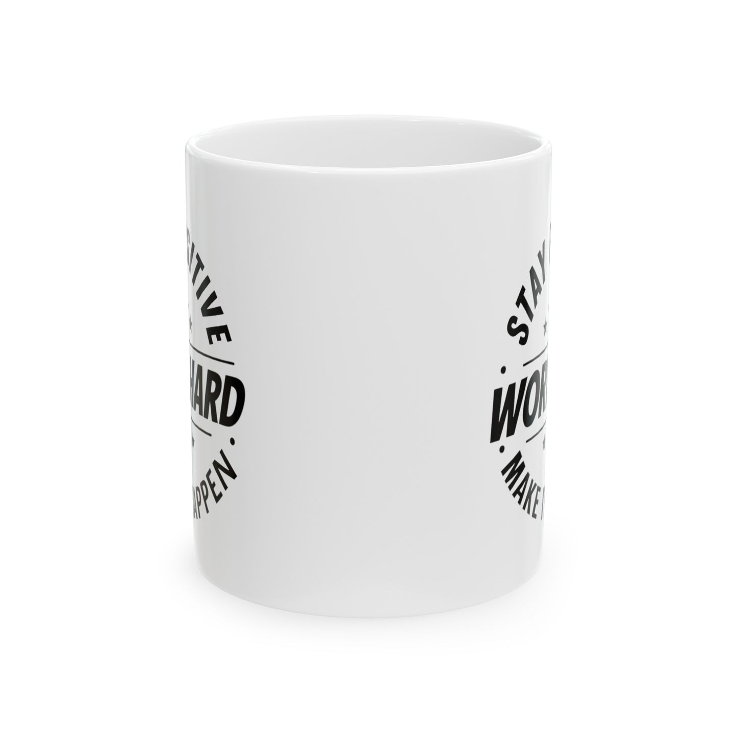 Stay Positive Ceramic Mug, (11oz, 15oz)