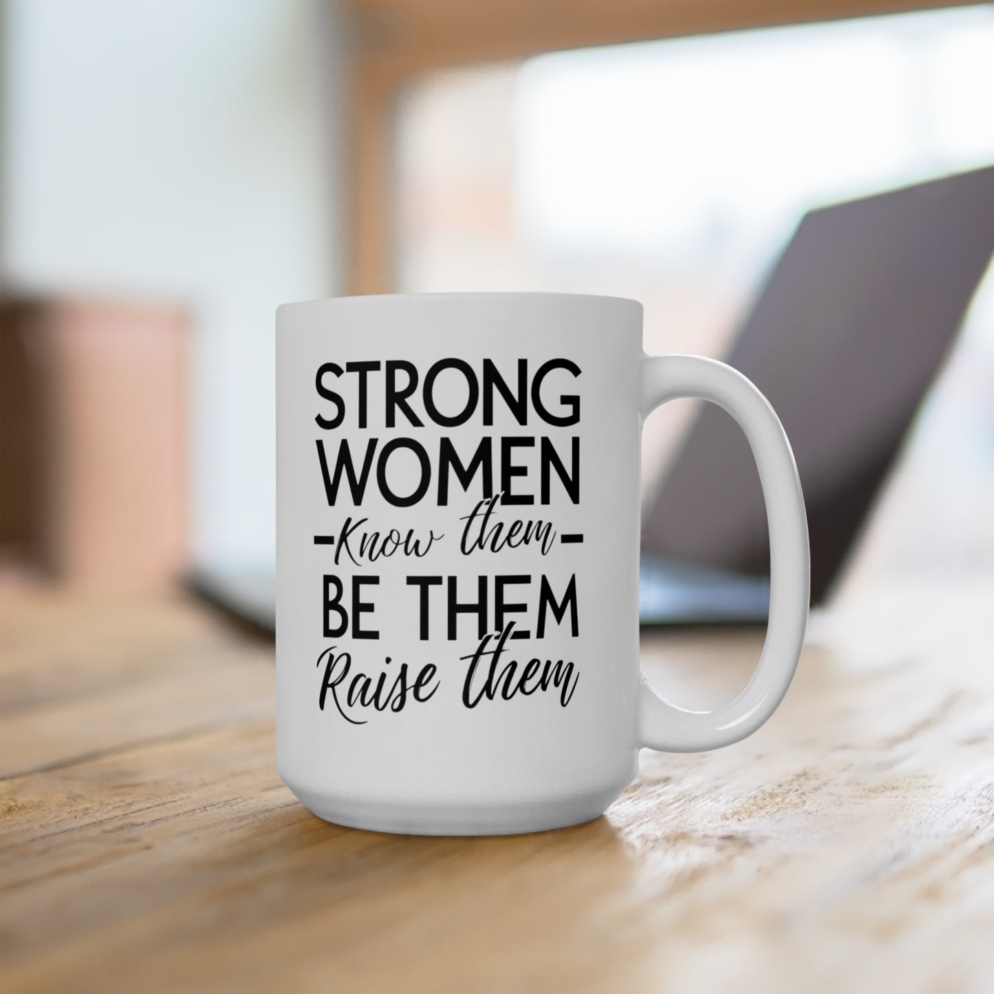 Strong Women Ceramic Mug, (11oz, 15oz)