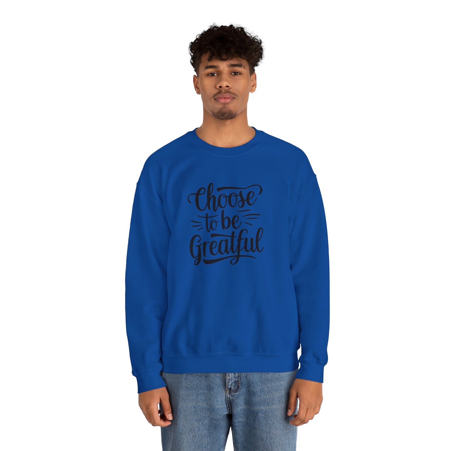 Choose To Be Greatful Unisex Heavy Blend™ Crewneck Sweatshirt