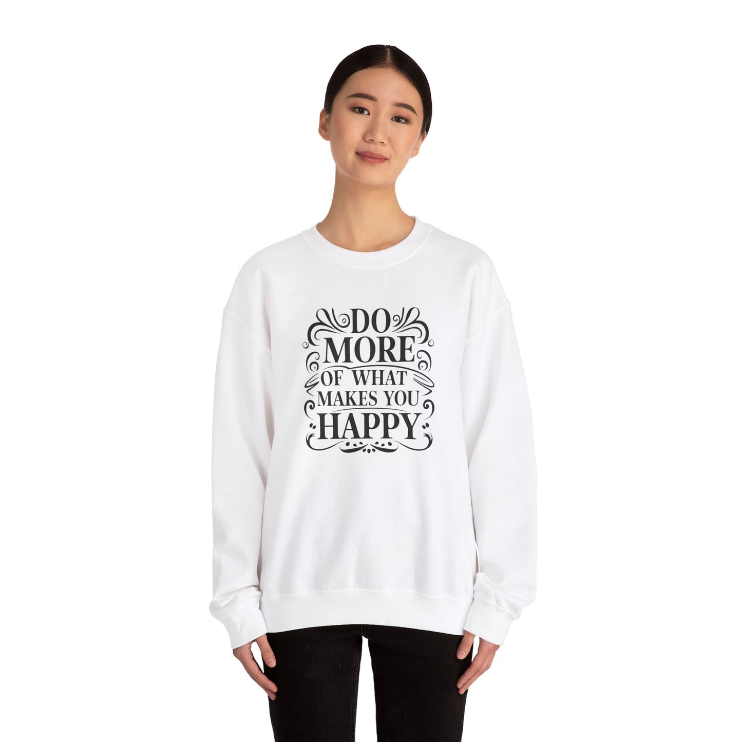 Do More Of What Makes You Happy Unisex Heavy Blend™ Crewneck Sweatshirt