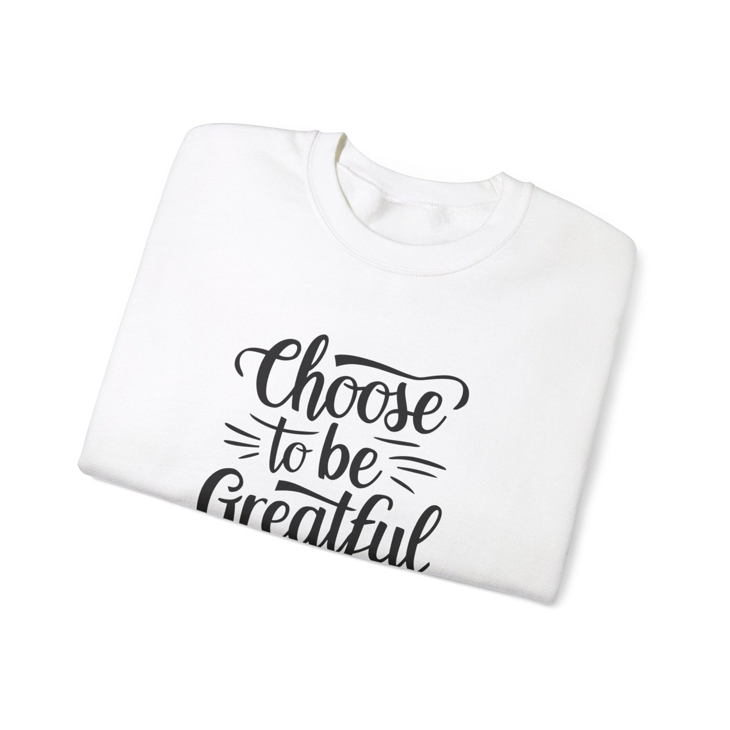 Choose To Be Greatful Unisex Heavy Blend™ Crewneck Sweatshirt