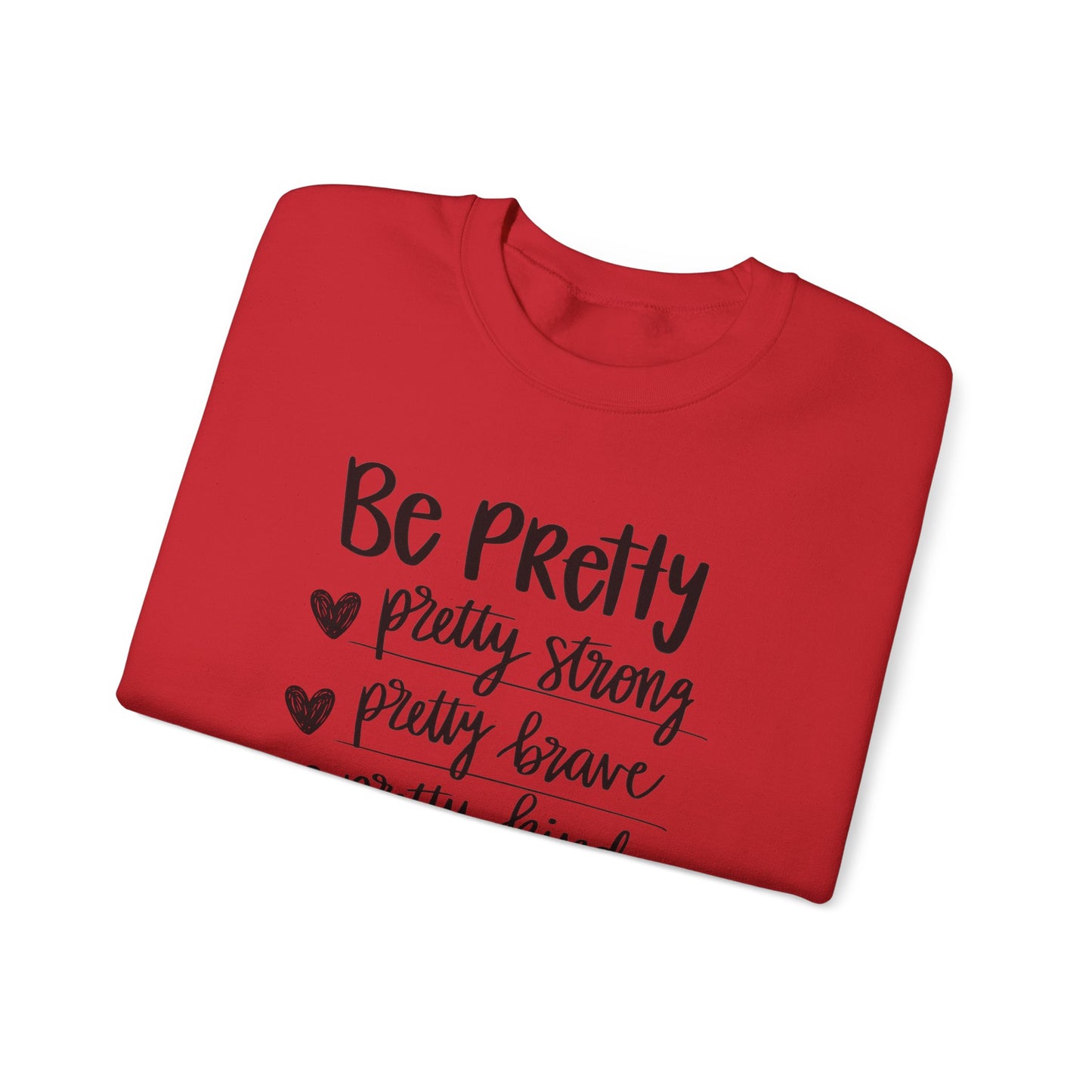 Be Pretty Pretty Strong Pretty Brave Unisex Heavy Blend™ Crewneck Sweatshirt