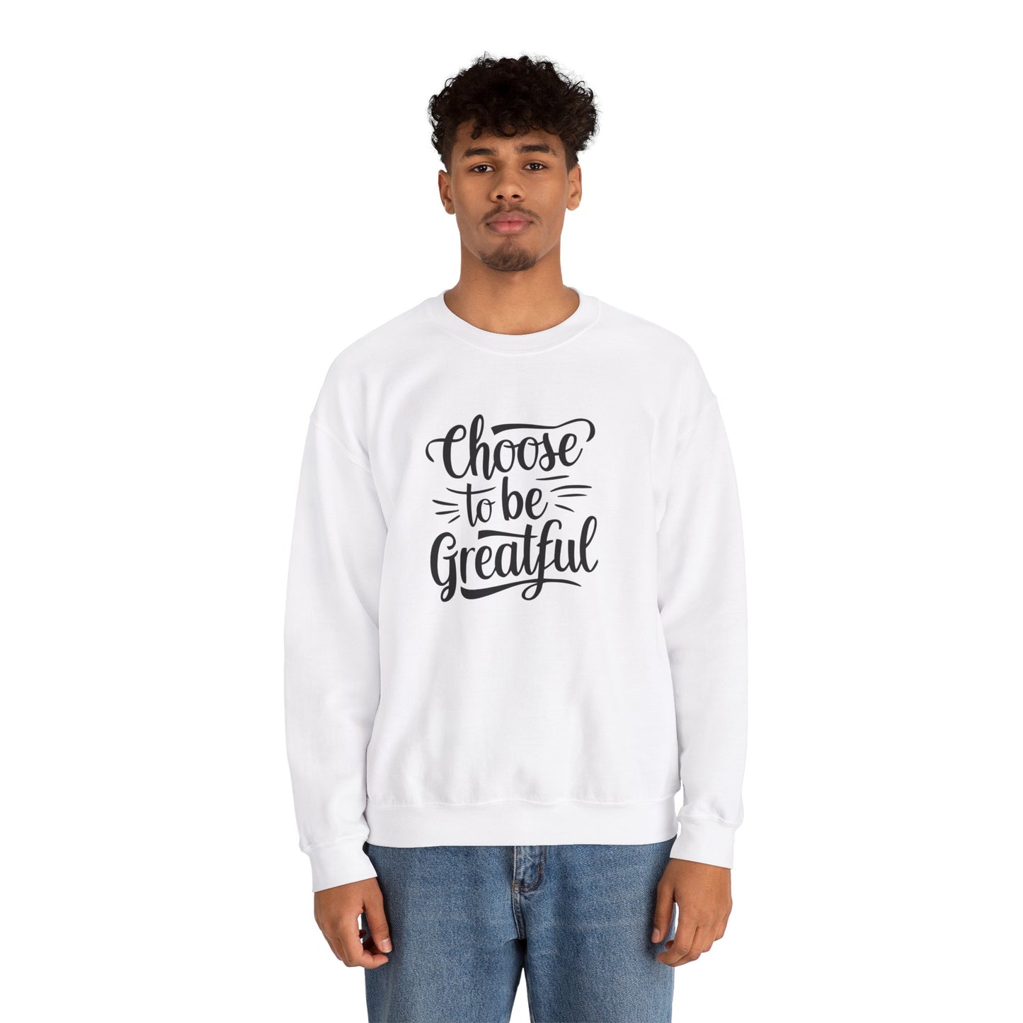 Choose To Be Greatful Unisex Heavy Blend™ Crewneck Sweatshirt