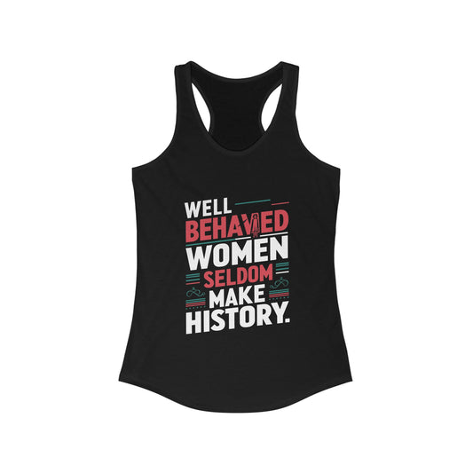 Well Behaved Women Women Tank Top