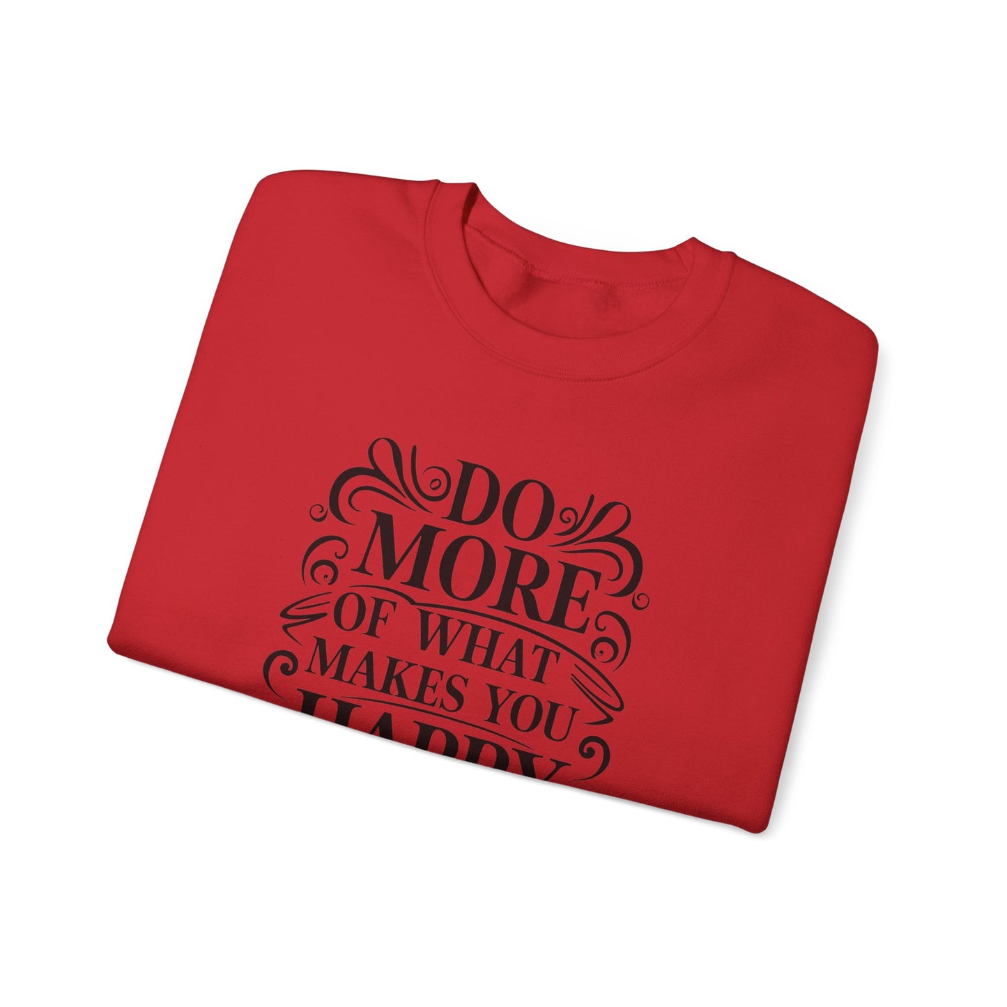 Do More Of What Makes You Happy Unisex Heavy Blend™ Crewneck Sweatshirt
