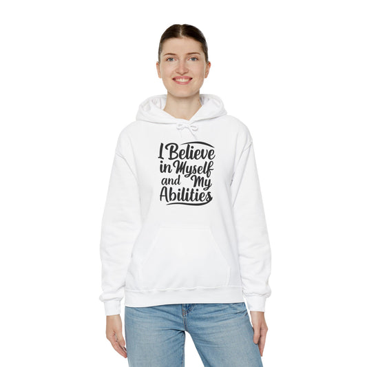 I Believe In Myself And My Abilities Unisex Heavy Blend™ Hooded Sweatshirt
