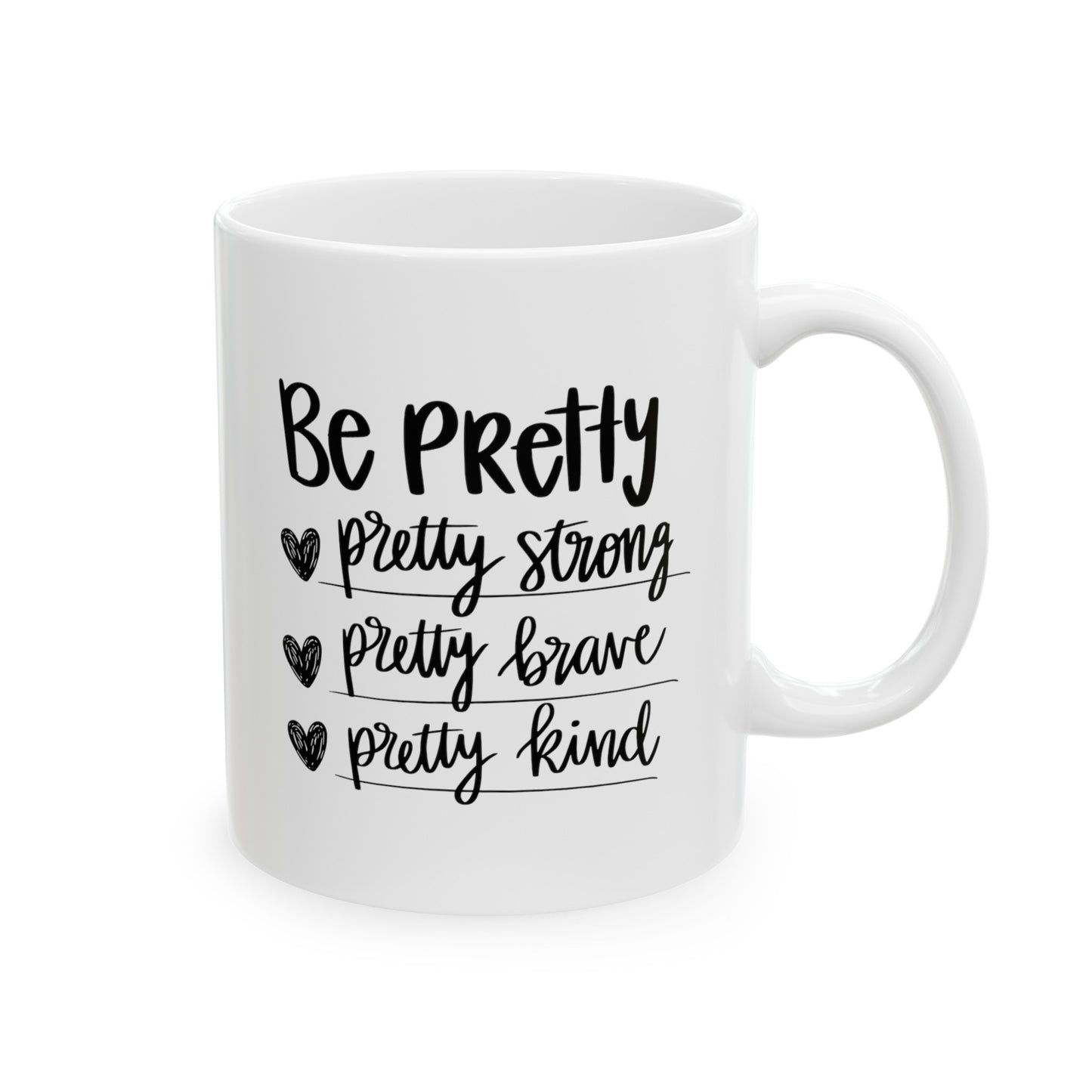 Be Pretty Ceramic Mug, (11oz, 15oz)