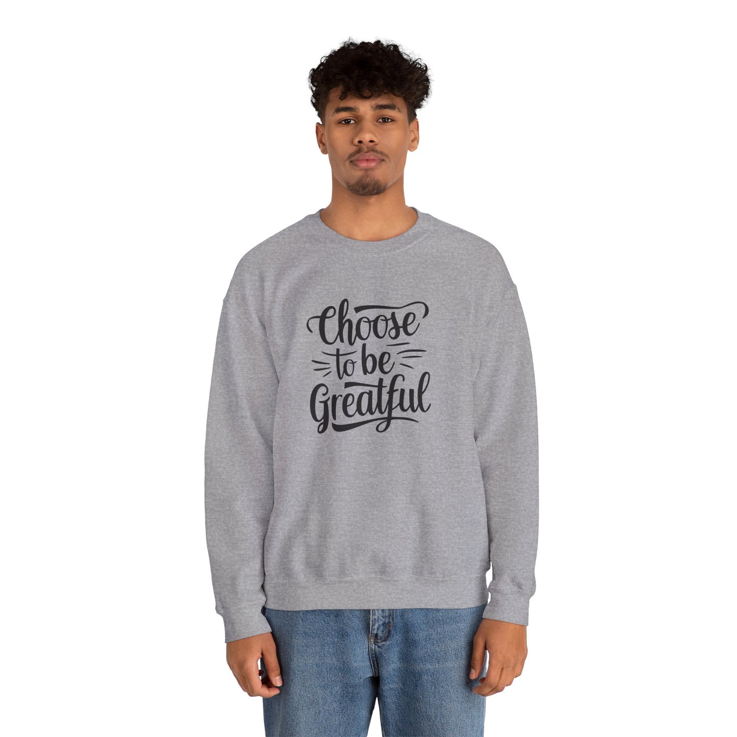 Choose To Be Greatful Unisex Heavy Blend™ Crewneck Sweatshirt
