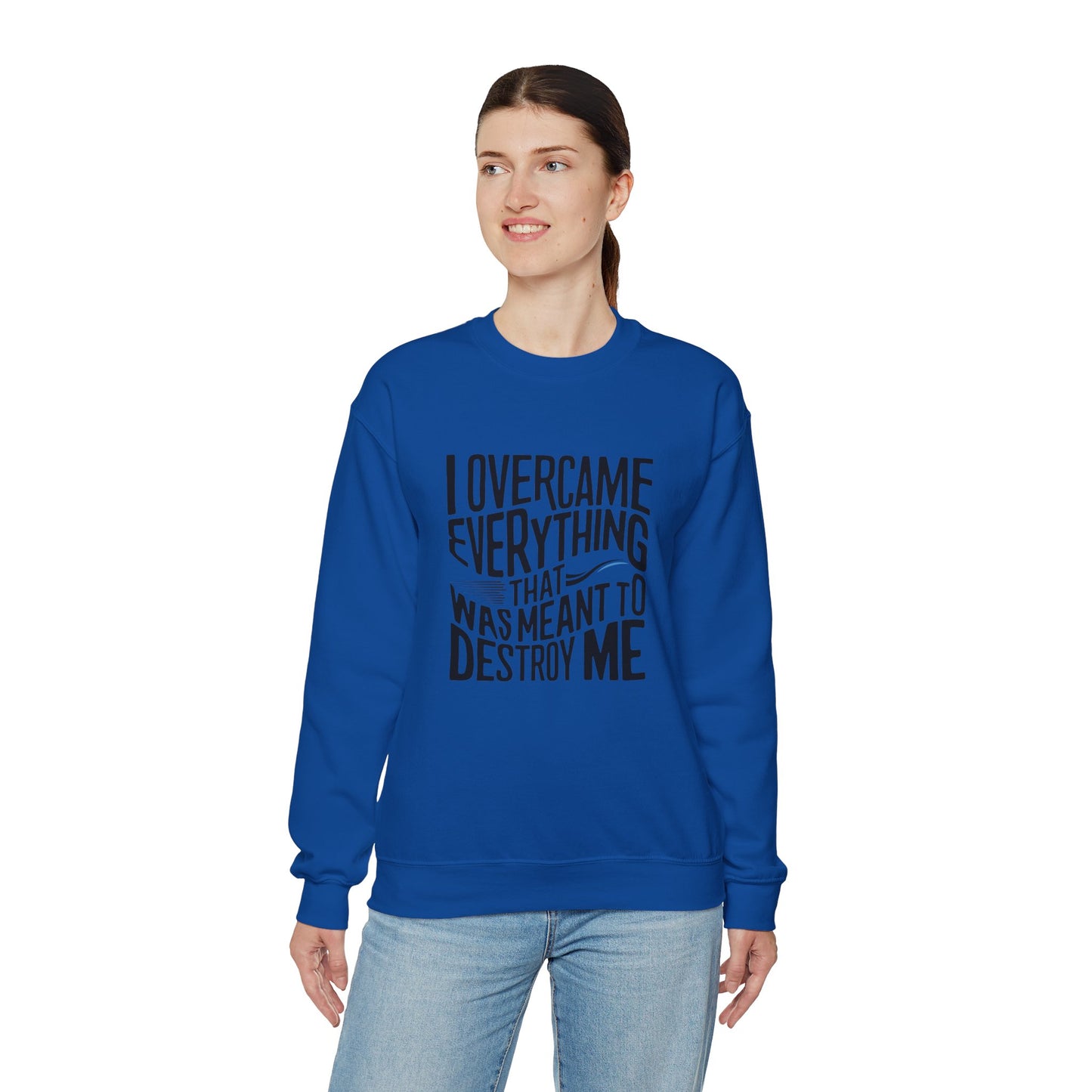 I Overcame Everything That Was Meant To Destroy Me Unisex Heavy Blend™ Crewneck Sweatshirt