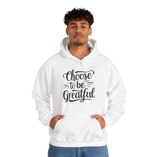 Choose To Be Greatful Unisex Heavy Blend™ Hooded Sweatshirt