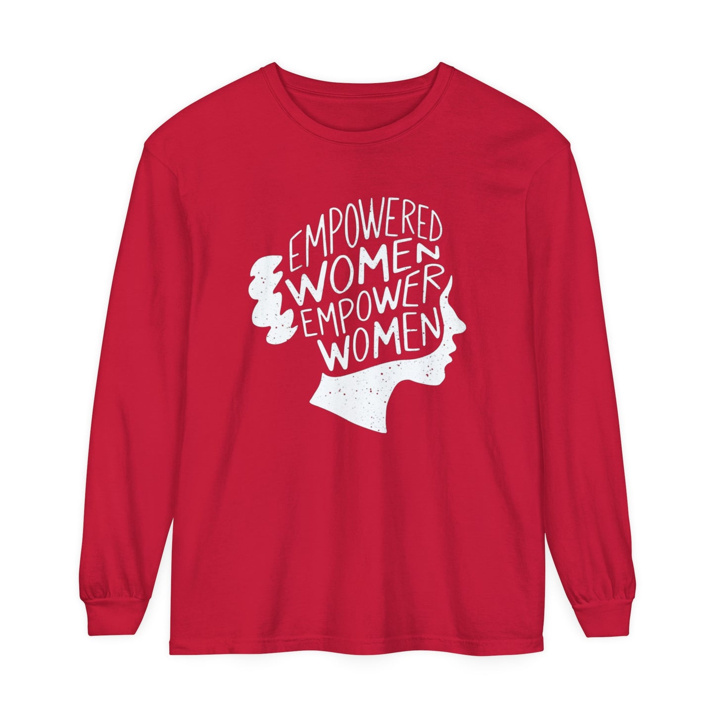 Empowered Women Women Garment-dyed Long Sleeve T-Shirt