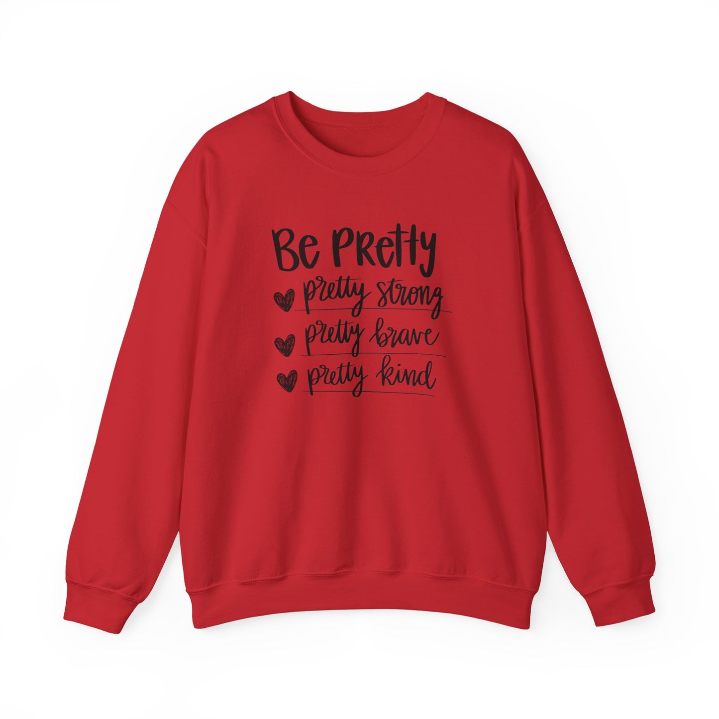 Be Pretty Pretty Strong Pretty Brave Unisex Heavy Blend™ Crewneck Sweatshirt