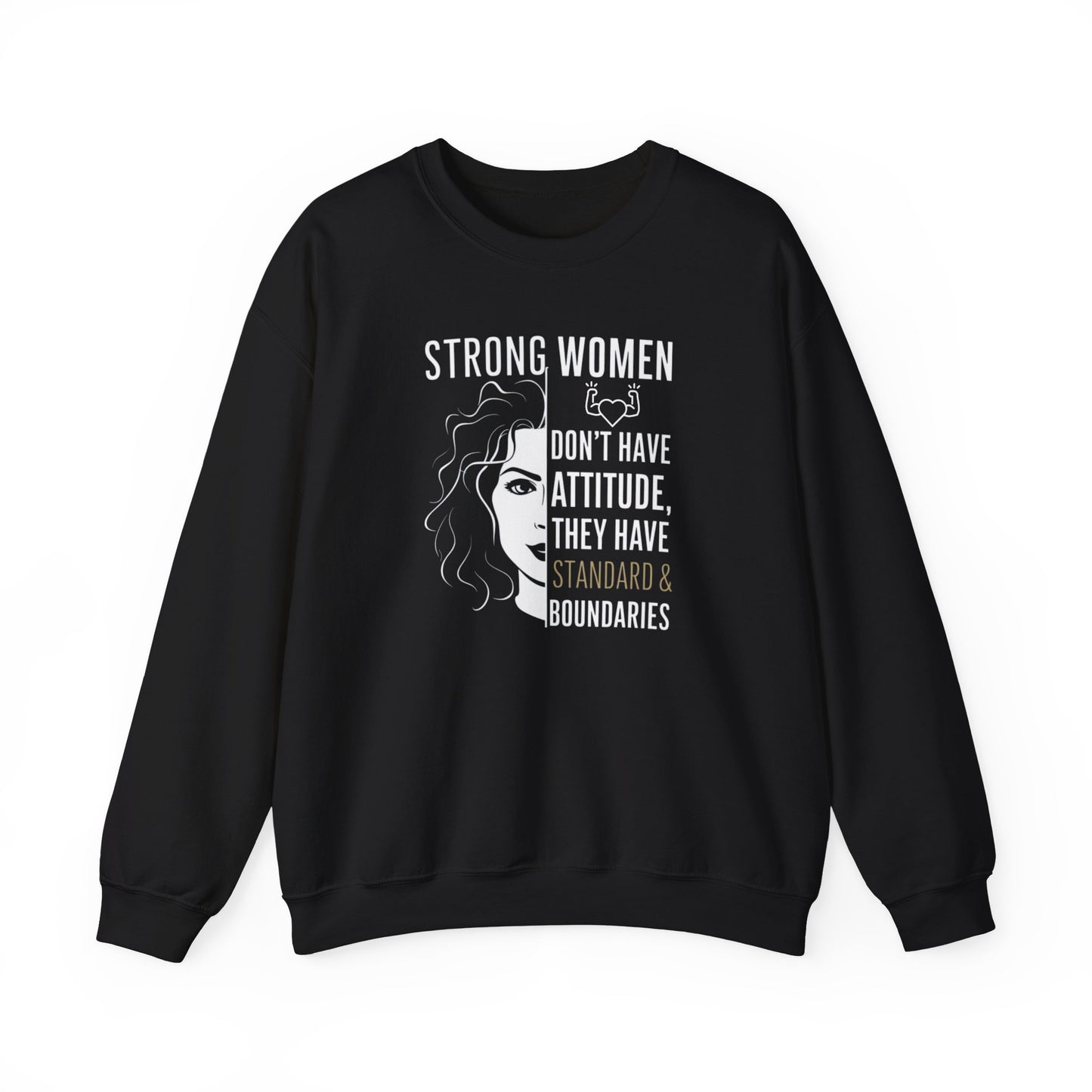 Strong Women Don't Have Attitude  Unisex Heavy Blend™ Crewneck Sweatshirt
