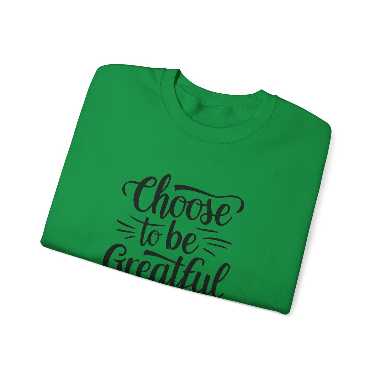 Choose To Be Greatful Unisex Heavy Blend™ Crewneck Sweatshirt