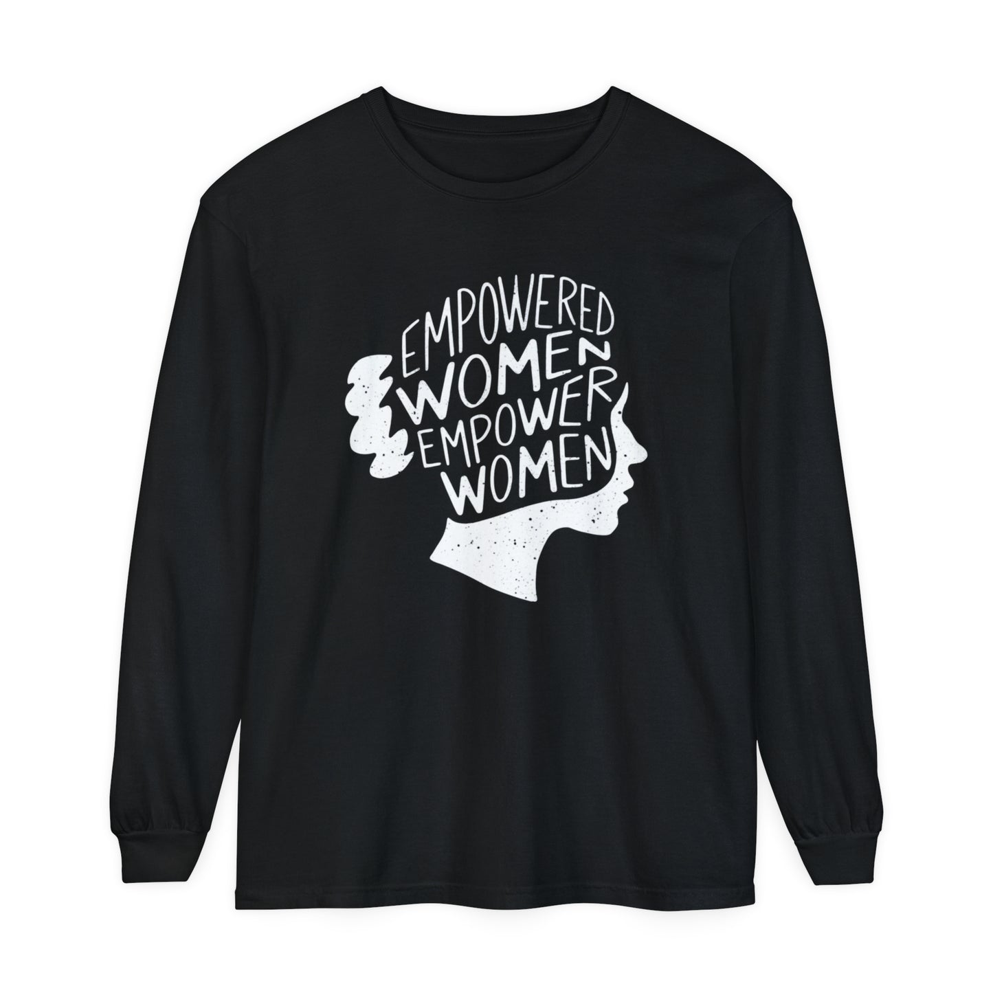 Empowered Women Women Garment-dyed Long Sleeve T-Shirt
