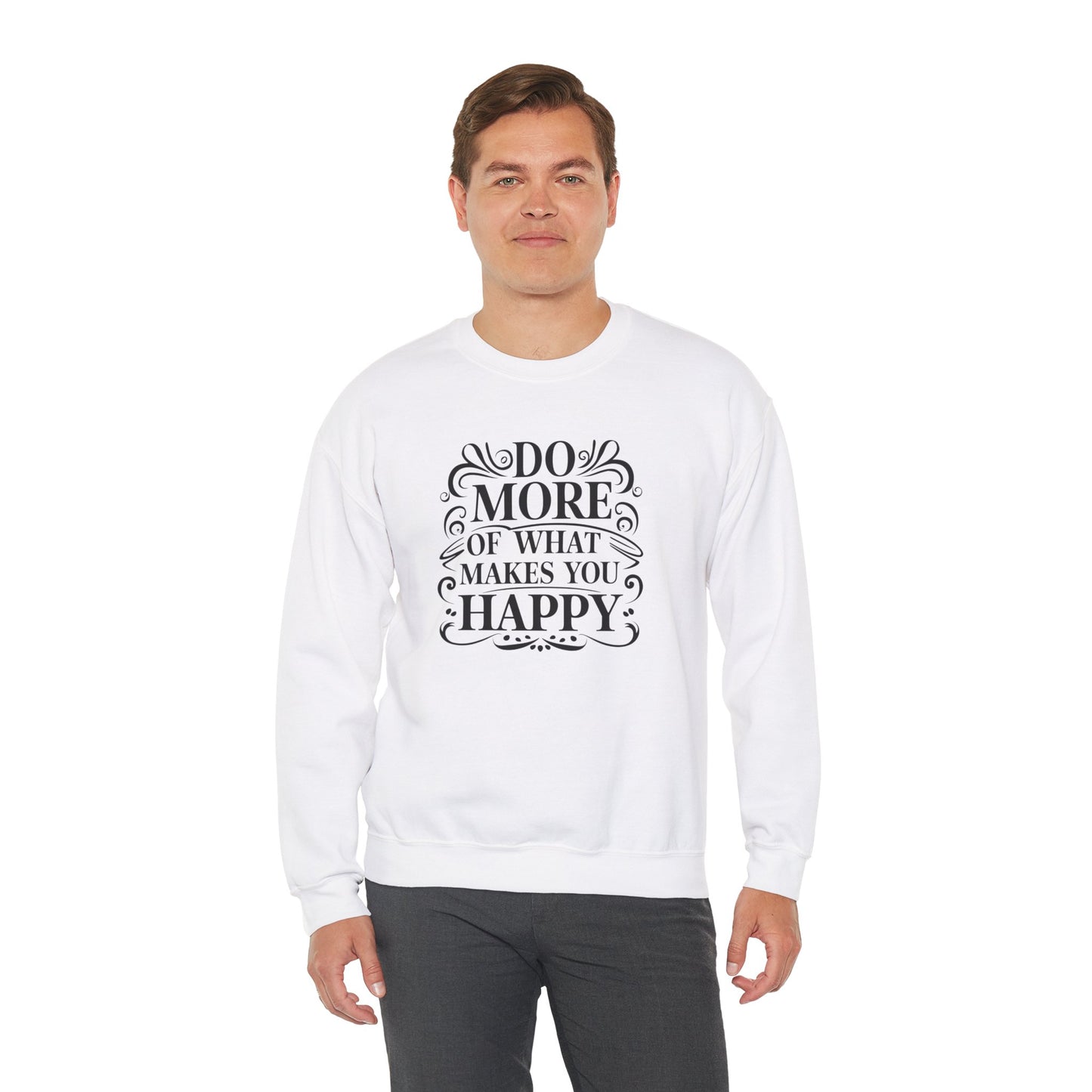 Do More Of What Makes You Happy Unisex Heavy Blend™ Crewneck Sweatshirt