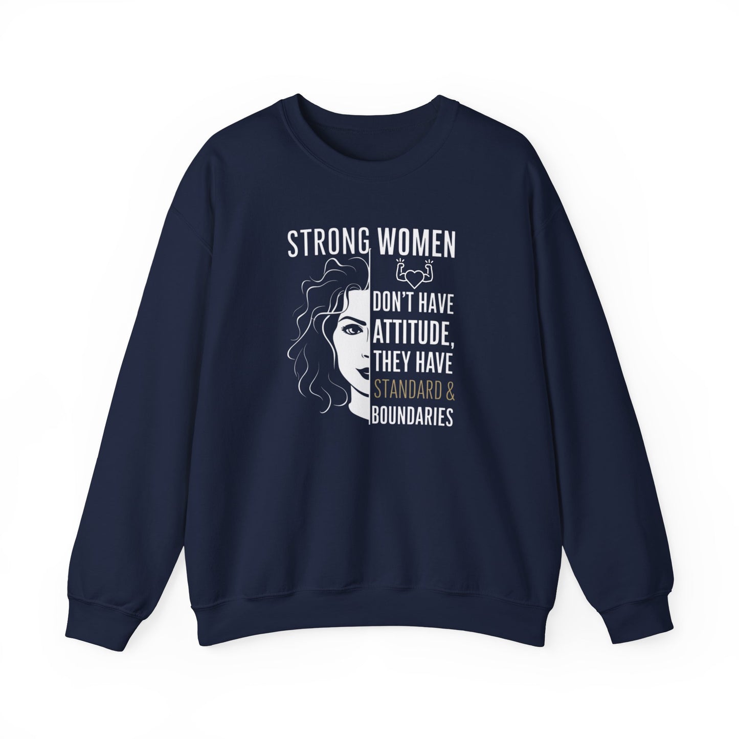 Strong Women Don't Have Attitude  Unisex Heavy Blend™ Crewneck Sweatshirt