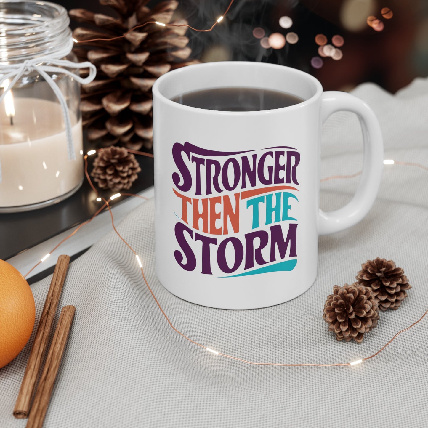 Stronger Then The Storm Ceramic Mug, (11oz, 15oz)