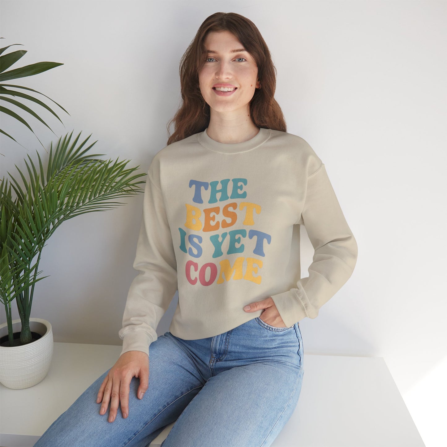 The Best Is Yet To Come Unisex Heavy Blend™ Crewneck Sweatshirt