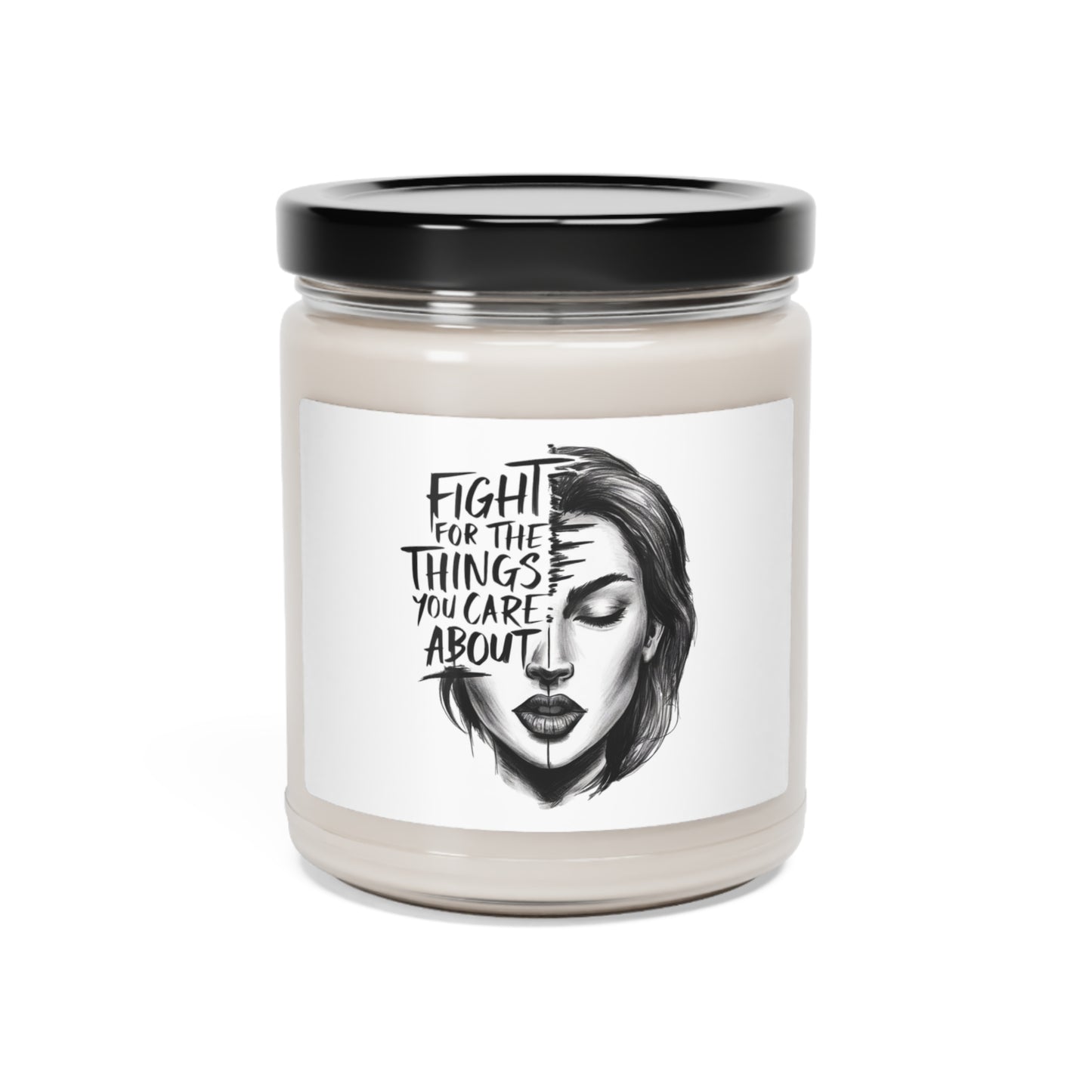 Fight For The Things You Care About Printed Scented Soy Candle, 9oz
