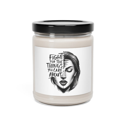 Fight For The Things You Care About Printed Scented Soy Candle, 9oz