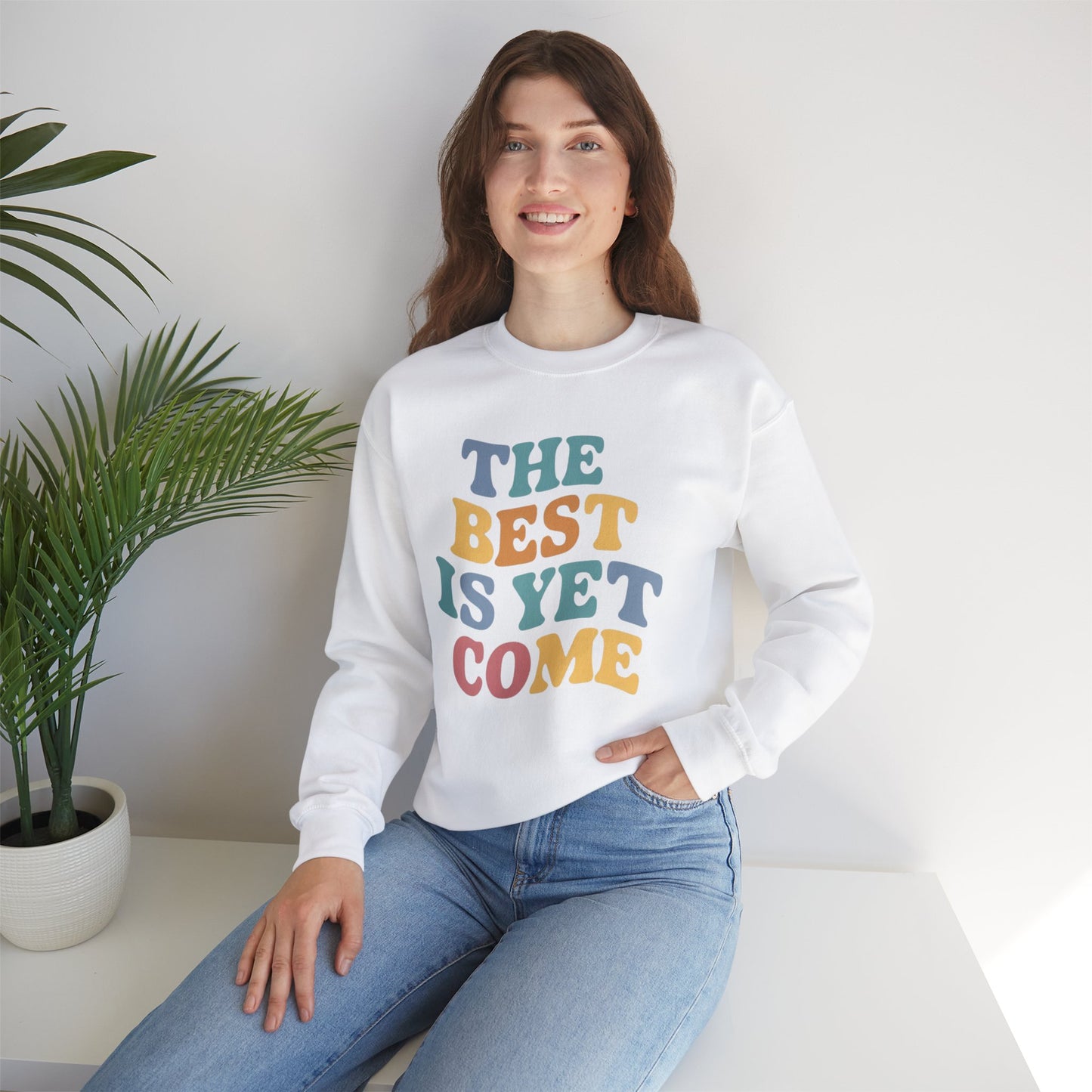 The Best Is Yet To Come Unisex Heavy Blend™ Crewneck Sweatshirt