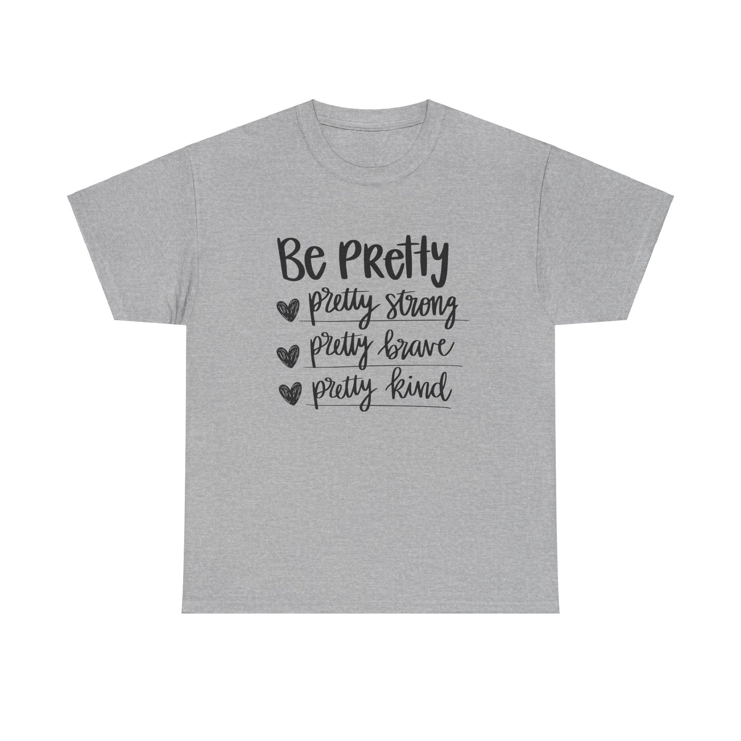 Be Pretty Printed T Shirt with Hearts