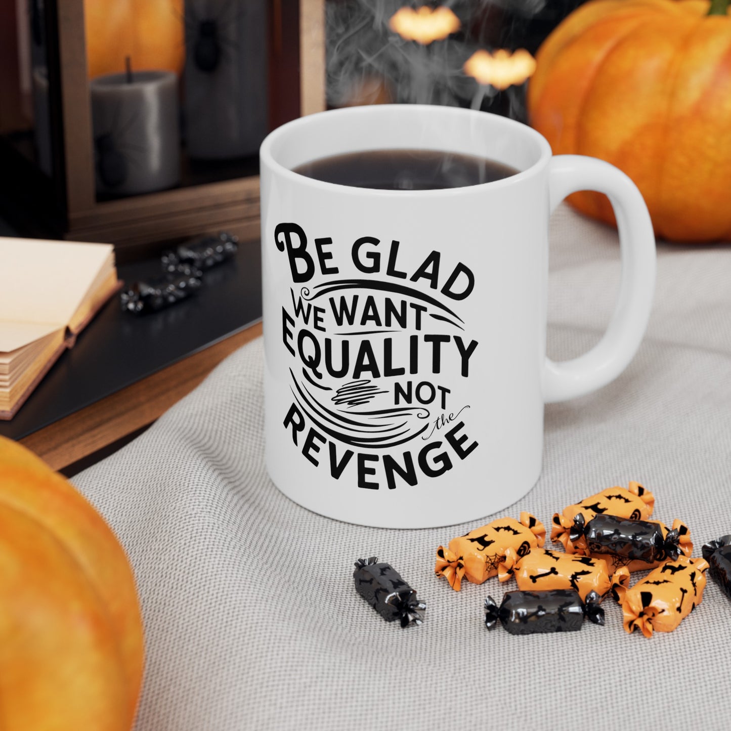 Be Glad Printed Ceramic Mug, (11oz, 15oz)